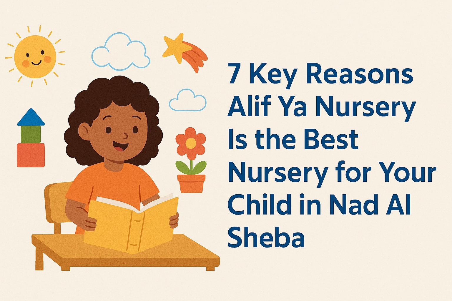 7 Key Reasons Alif ya Nursery Is the Best Nursery for Your Child in Nad Al Sheba | Alif Ya Nursery